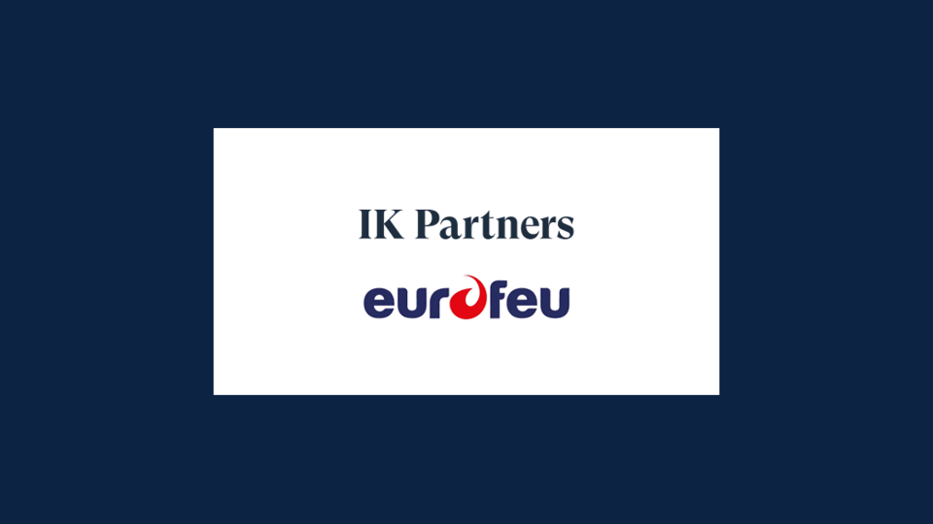 Edmond de Rothschild Corporate Finance advises IK Partners regarding the acquisition of Eurofeu.