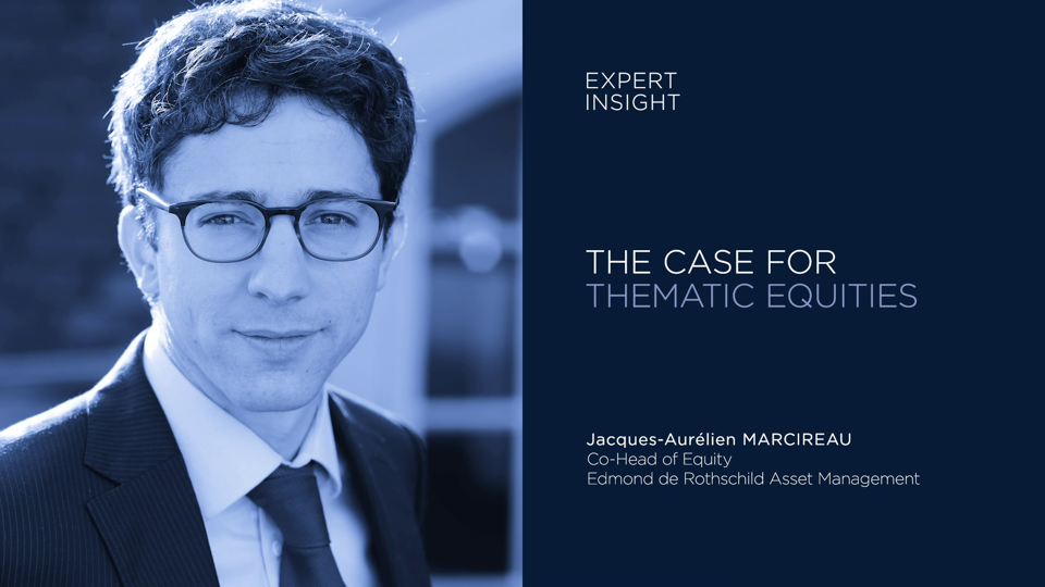 The case for thematic equities
